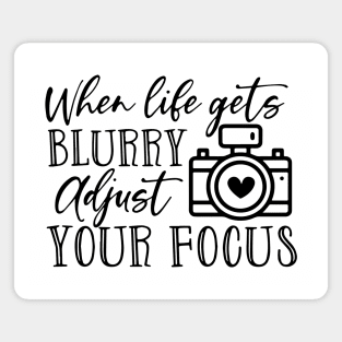 Womens When Life Gets Blurry Adjust Your Focus Magnet